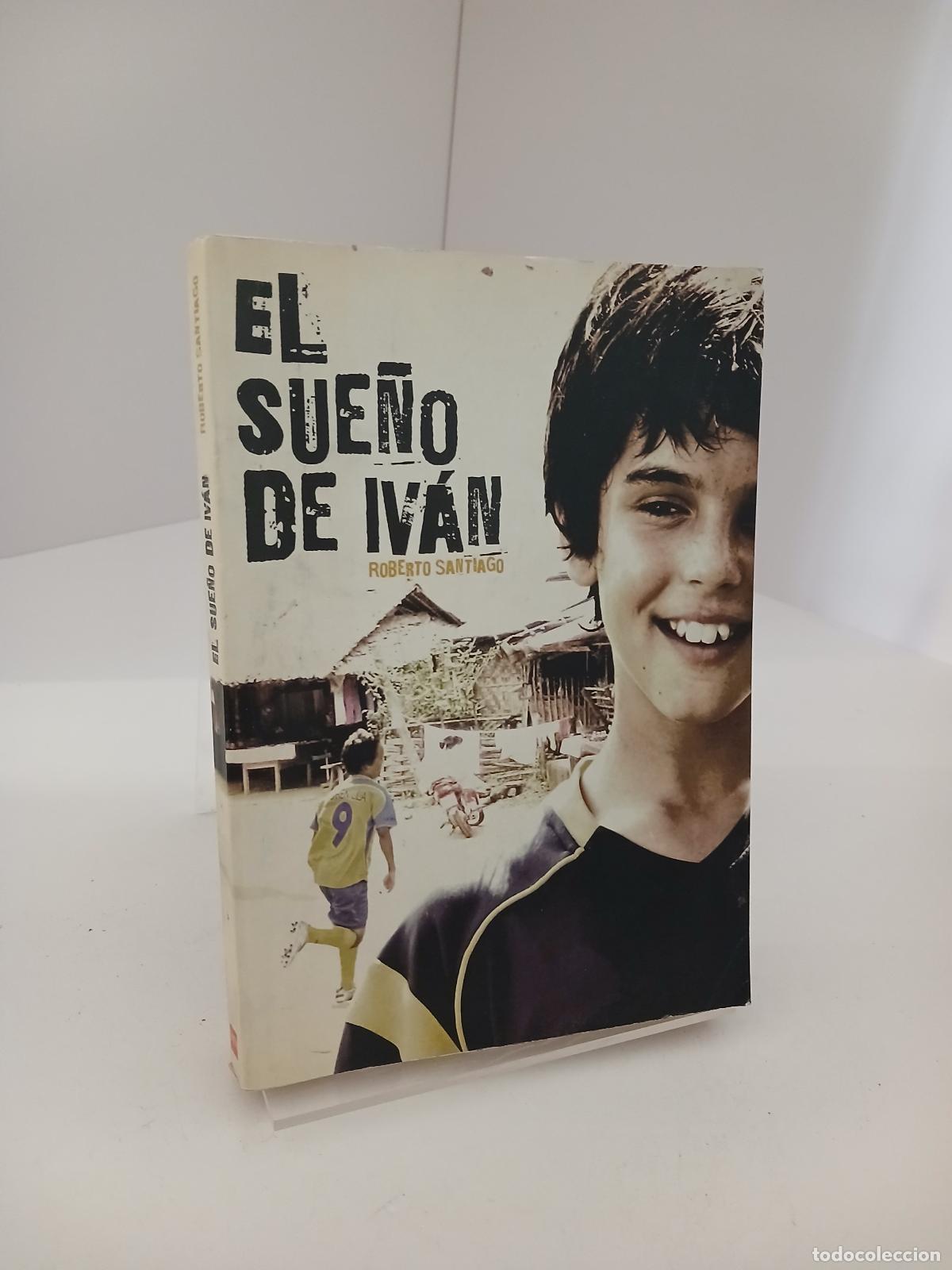 Libros de segunda mano: El sue&ntilde;o de Iv&aacute;n - Roberto Santiago