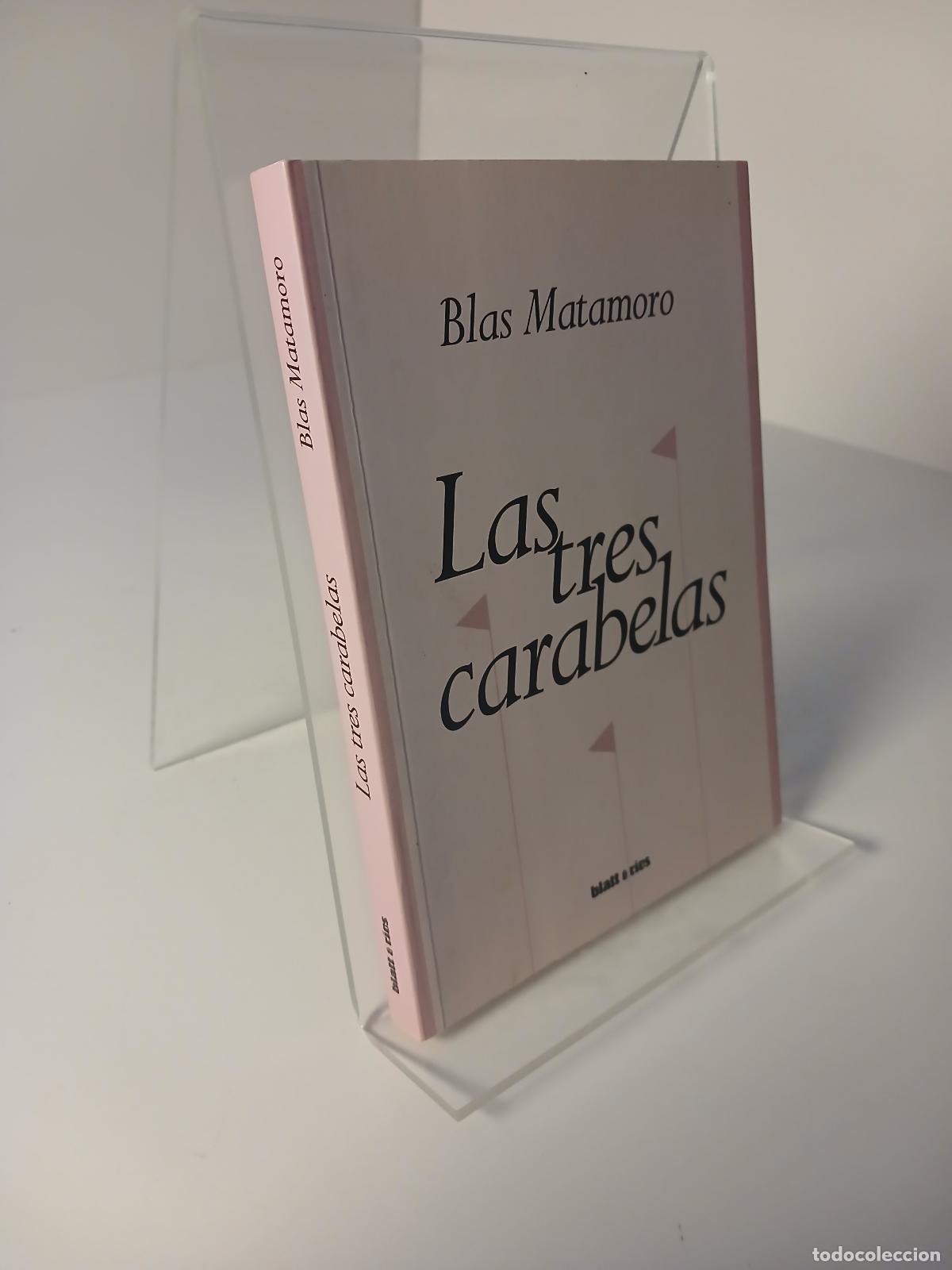 Libros de segunda mano: Las tres carabelas - Blas Matamoro