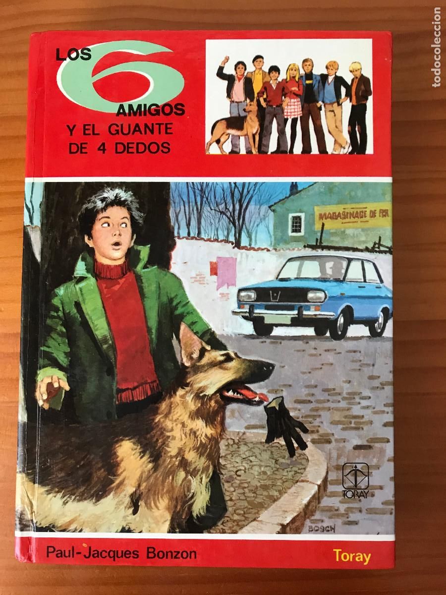 Libros de segunda mano: Los 6 amigos y el guante de 4 dedos / Paul-Jacques Bonzon. Toray