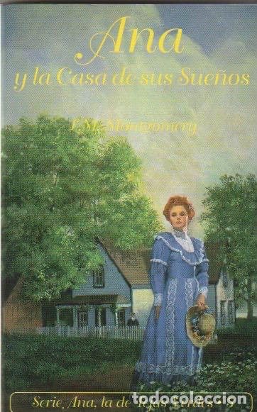 Libros de segunda mano: Ana y la casa de sus sue&ntilde;os / L. M. Montgomery * TEJAS VERDES * EMEC&Eacute;*