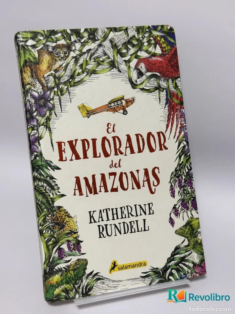 Libros de segunda mano: El explorador del Amazonas - Katherine Rundell