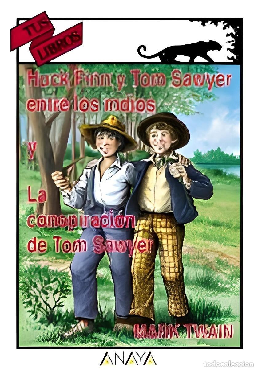 Libros de segunda mano: HUCK FINN Y TOM SAWYER ENTRE LOS INDIOS Y LA CONSPIRACI&Oacute;N DE MARK TWAIN TUS LIBROS 156 ANAYA