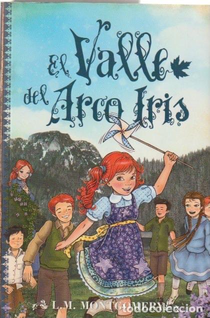Libros de segunda mano: El valle del Arco Iris (Ana de las Tejas Verdes) / L. M. Montgomery * TORO M&Iacute;TICO *