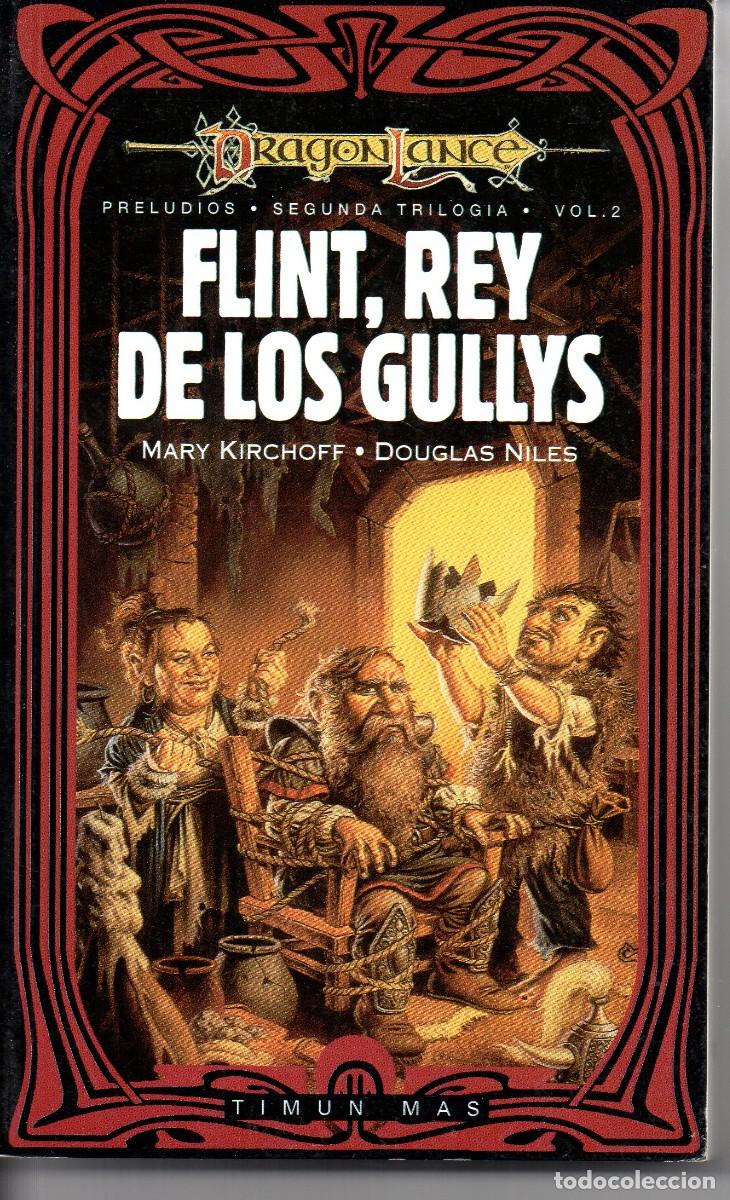 Libros de segunda mano: DRAGONLANCE: FLINT, REY DE LOS GULLYS - Kirchoff y Niles. Timun Mas (1996)