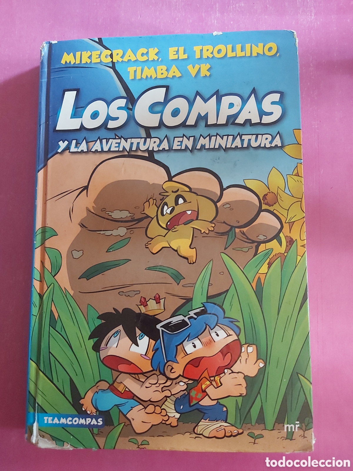 Libros de segunda mano: LOS COMPAS Y LA AVENTURA EN MINIATURA MIKECRACK EL TROLLINO TIMBA VK TEAMCOMPAS MARTINEZ ROCA 2022