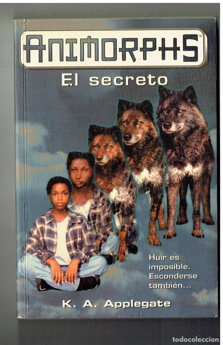 Libros de segunda mano: ANIMORPHS. N&ordm; 9. EL SECRETO. K. A. APPLEGATE. (&Ntilde;/6)