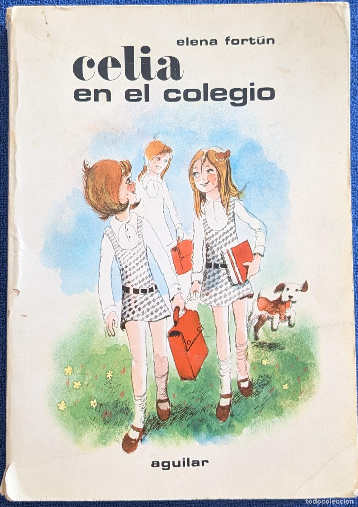 Libros de segunda mano: Celia en el colegio - Elena Fort&uacute;n - Aguilar (1973)