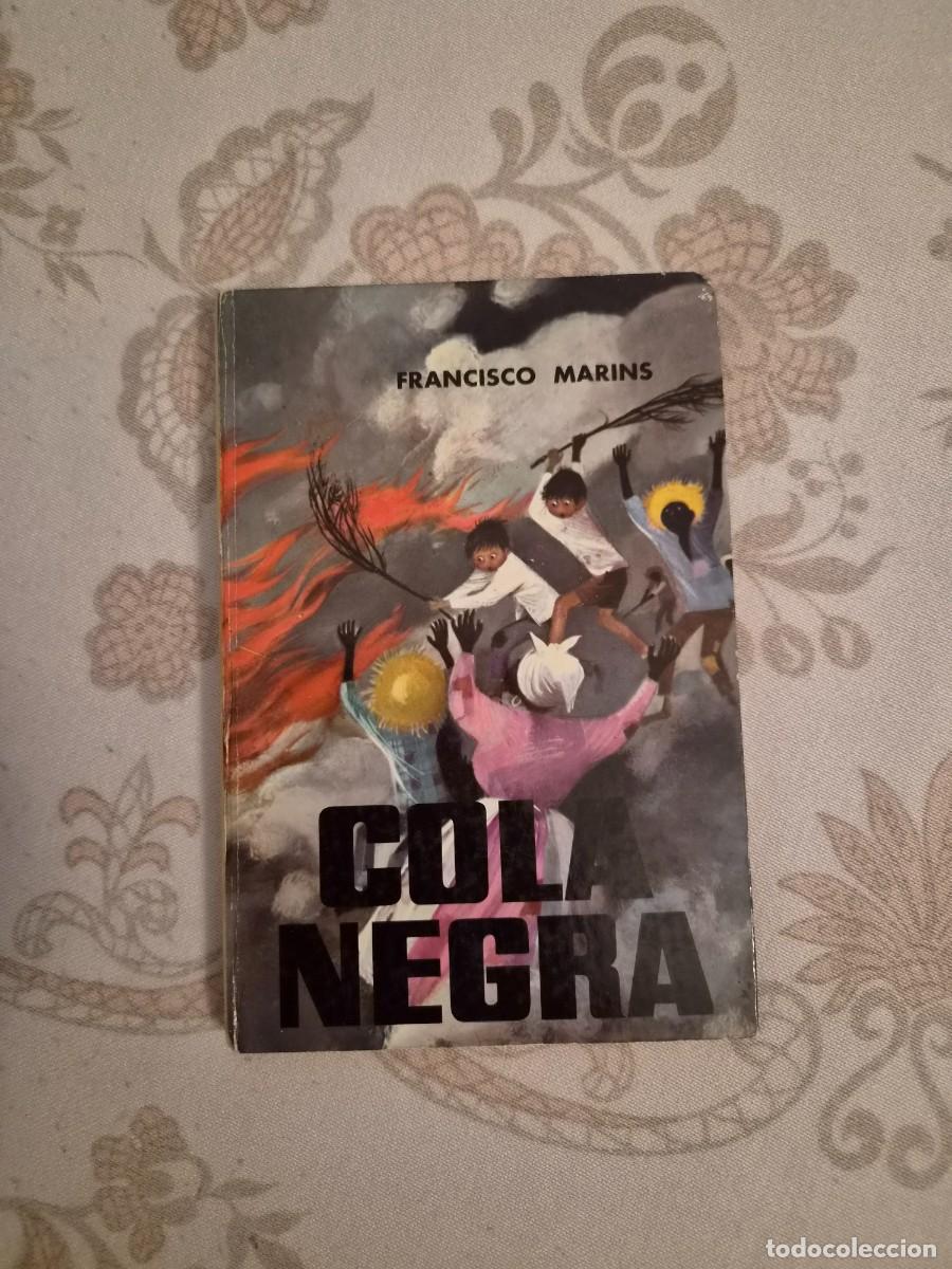 Libros de segunda mano: COLA NEGRA - FRANISCO MARINS - EDIT. MOLINO