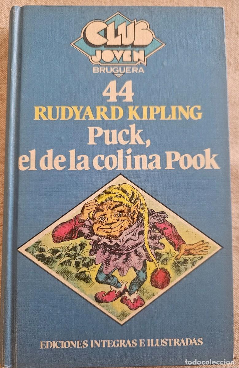 Libros de segunda mano: Puck, el de la colina Pook - Rudyard Kipling - Club Joven Bruguera 44, 1&ordf; edici&oacute;n 1981