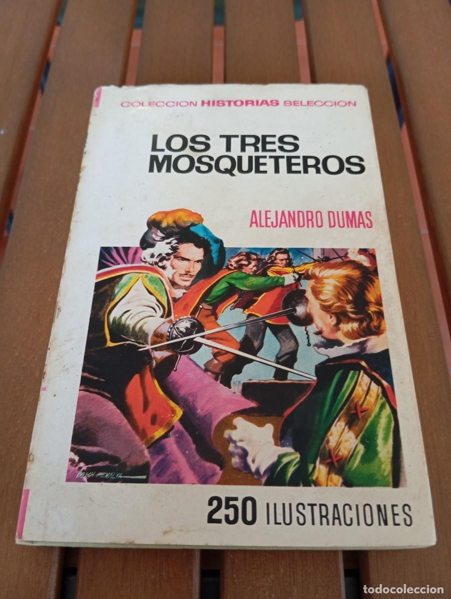 Libros de segunda mano: LOS TRES MOSQUETEROS - Alejandro Dumas - Editorial Bruguera Historias Seleccion - 250 Ilustraciones
