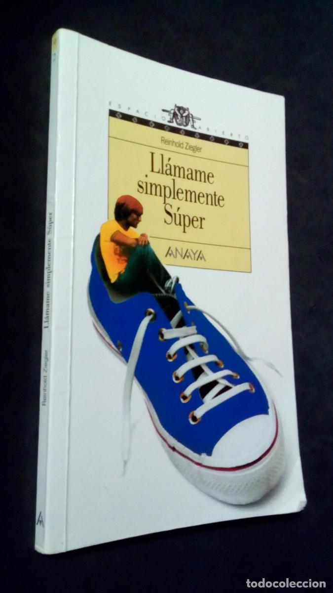 Libros de segunda mano: Llamame simplemente Super Reinhold Ziegler-LIBRO EN MUY BUEN ESTADO