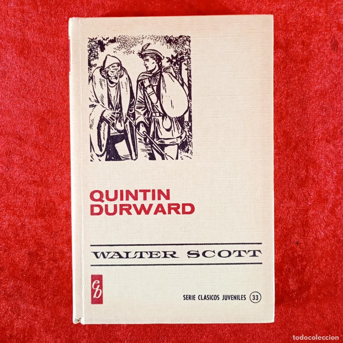 Libros de segunda mano: QUINTIN DURWARD - WALTER SCOTT - SERIE CLASICOS JUVENILES / 1385