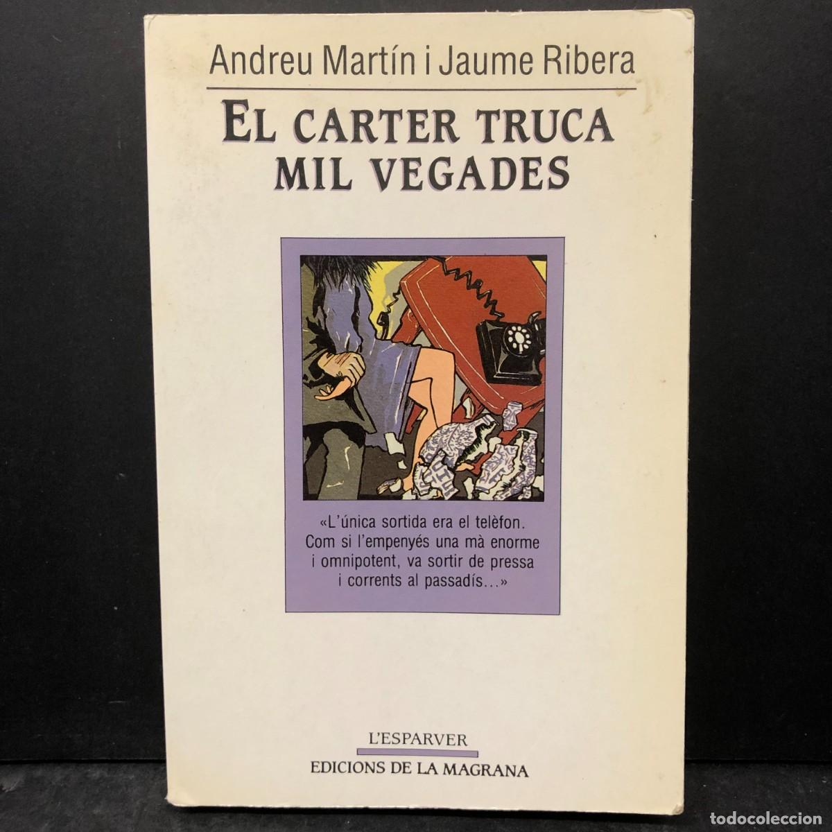 Libros de segunda mano: EL CARTER TRUCA MIL VEGADES - ANDRU MART&Iacute;N I JAUME RIBERA - L'ESPARVER / 1551