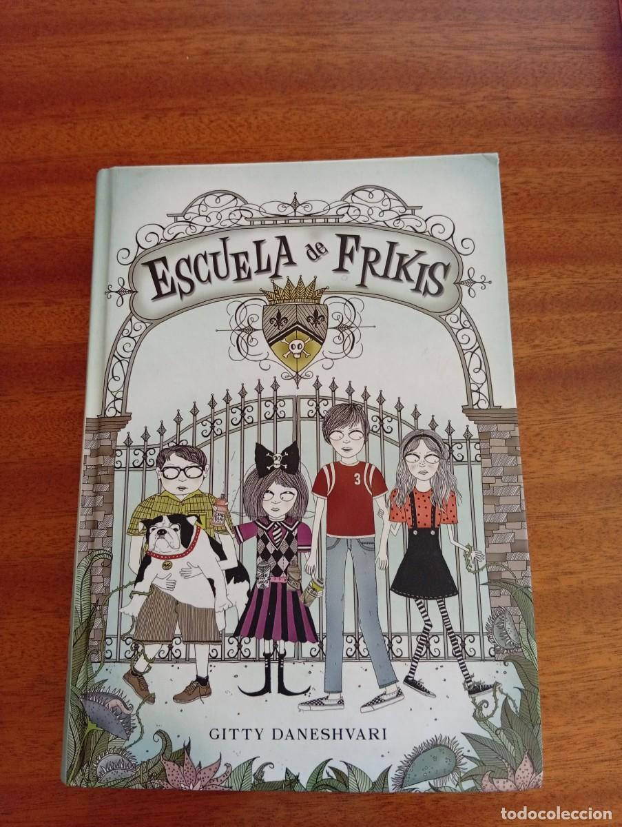 Libri di seconda mano: Escuela de Frikis. Gitty Daneshvari. 2011