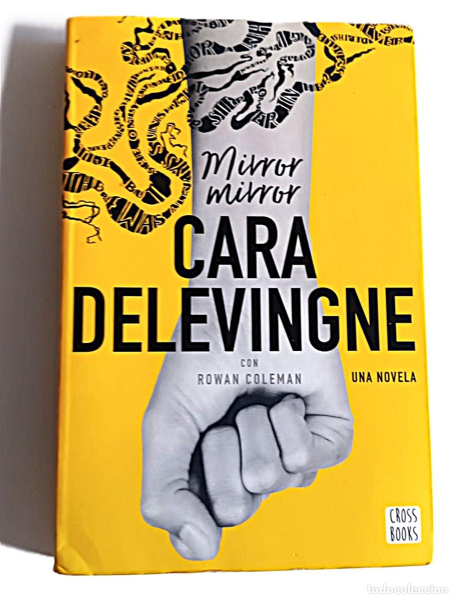 Libros de segunda mano: Mirror, Mirror. Una novela. Con Rowan Coleman. Delevingne, Cara