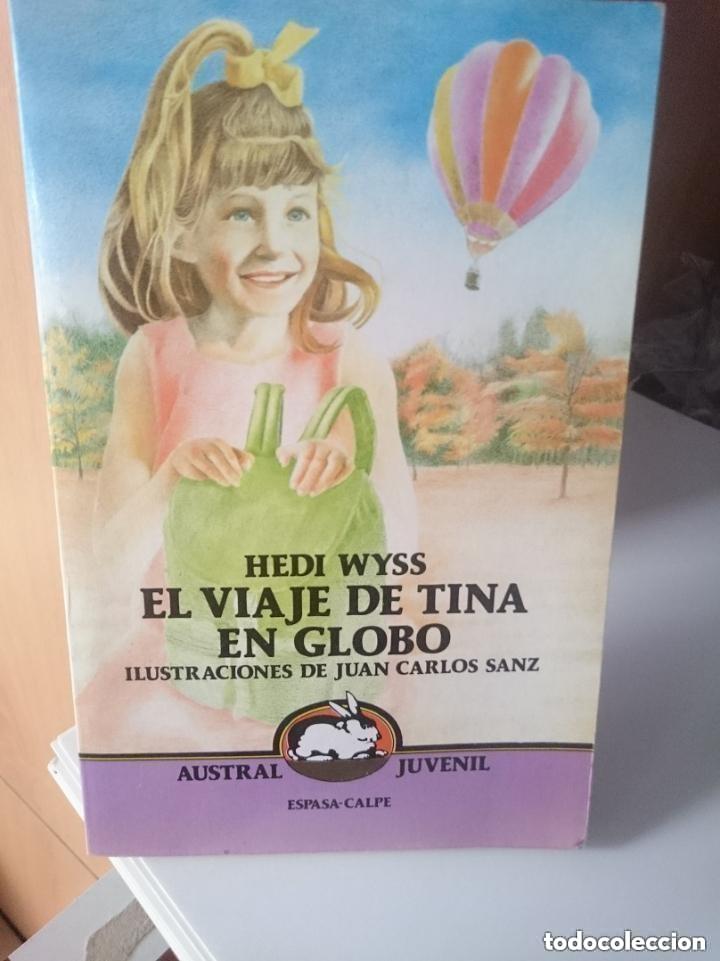 Libros de segunda mano: EL VIAJE DE TINA EN GLOBO - HEIDI WYSS