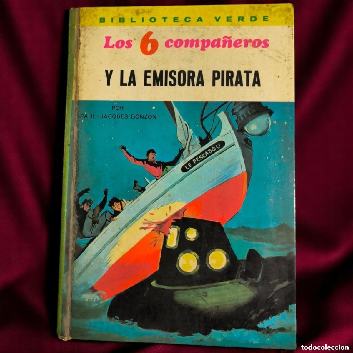 Libros de segunda mano: Los 6 Compa&ntilde;eros Y La Emisora Pirata &ndash; Paul-Jacques Bonzon &ndash; Laida 1971
