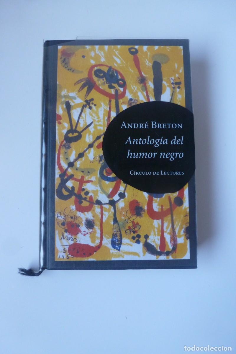 Libros de segunda mano: ANTOLOG&Iacute;A DEL HUMOR NEGRO. ANDR&Eacute; BRETON. C&Iacute;RCULO DE LECTORES. TAPAS DURAS