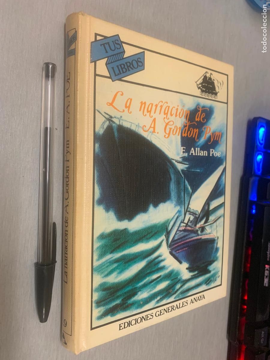 Libros de segunda mano: LA NARRACI&Oacute;N DE A. GORDON PYM / EDGAR ALLAN POE / TUS LIBROS ANAYA 1&ordf; EDICI&Oacute;N 1982