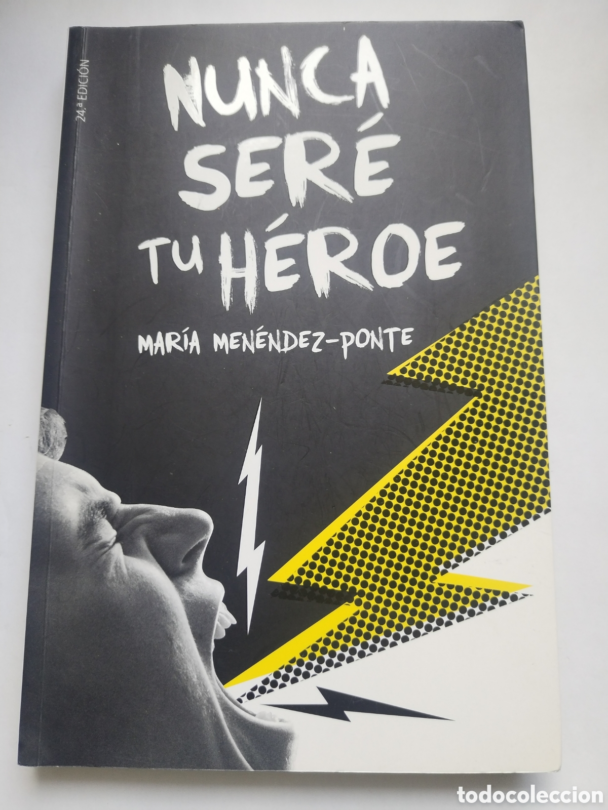Libros de segunda mano: NUNCA SER&Eacute; TU HEROE/MARIA MENENDEZ PONTE