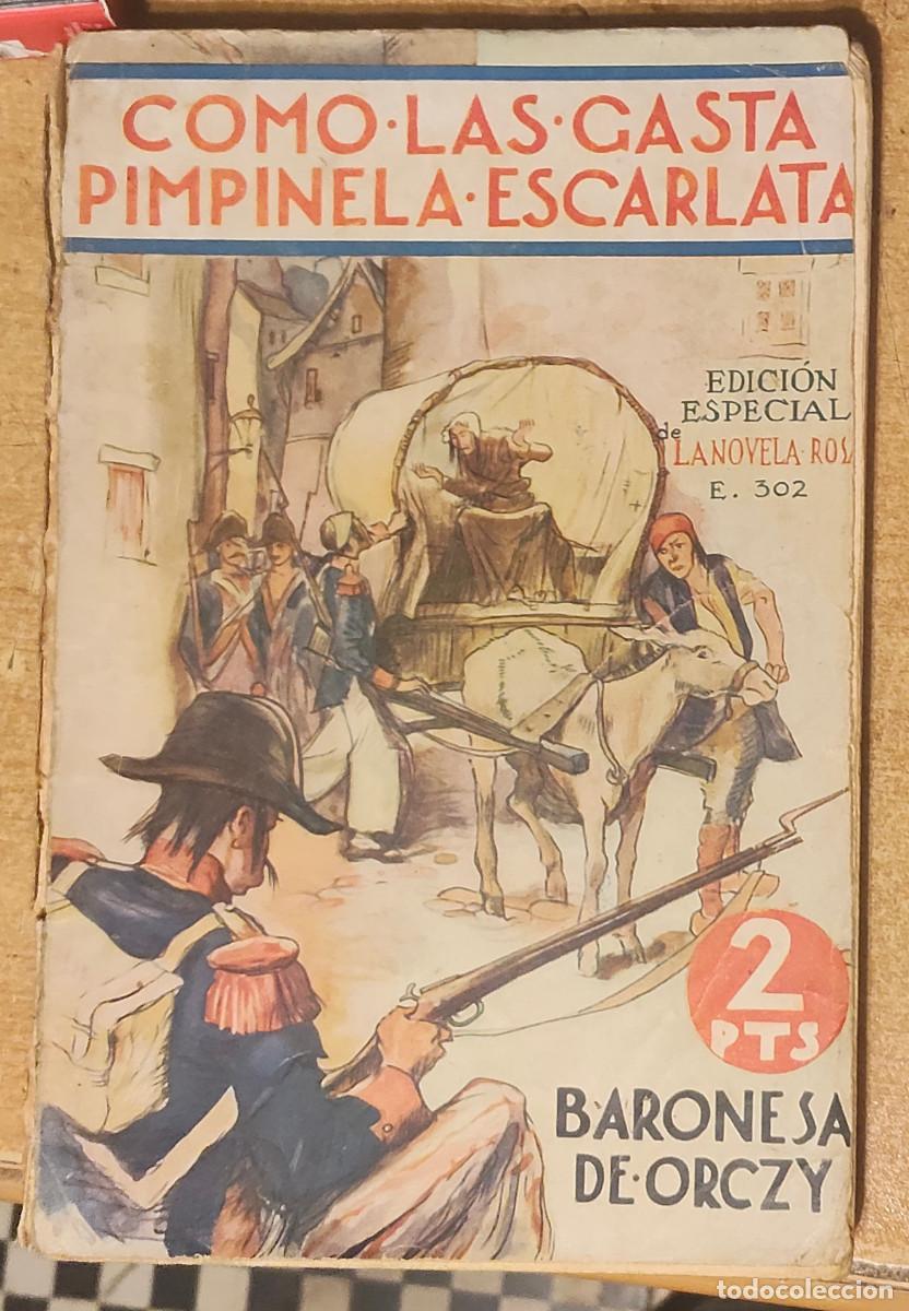 Libros de segunda mano: Preciosa edici&oacute;n de LA PIMPINELA ESCARLATA anterior a la guerra civil espa&ntilde;ola por s&oacute;lo diez euros