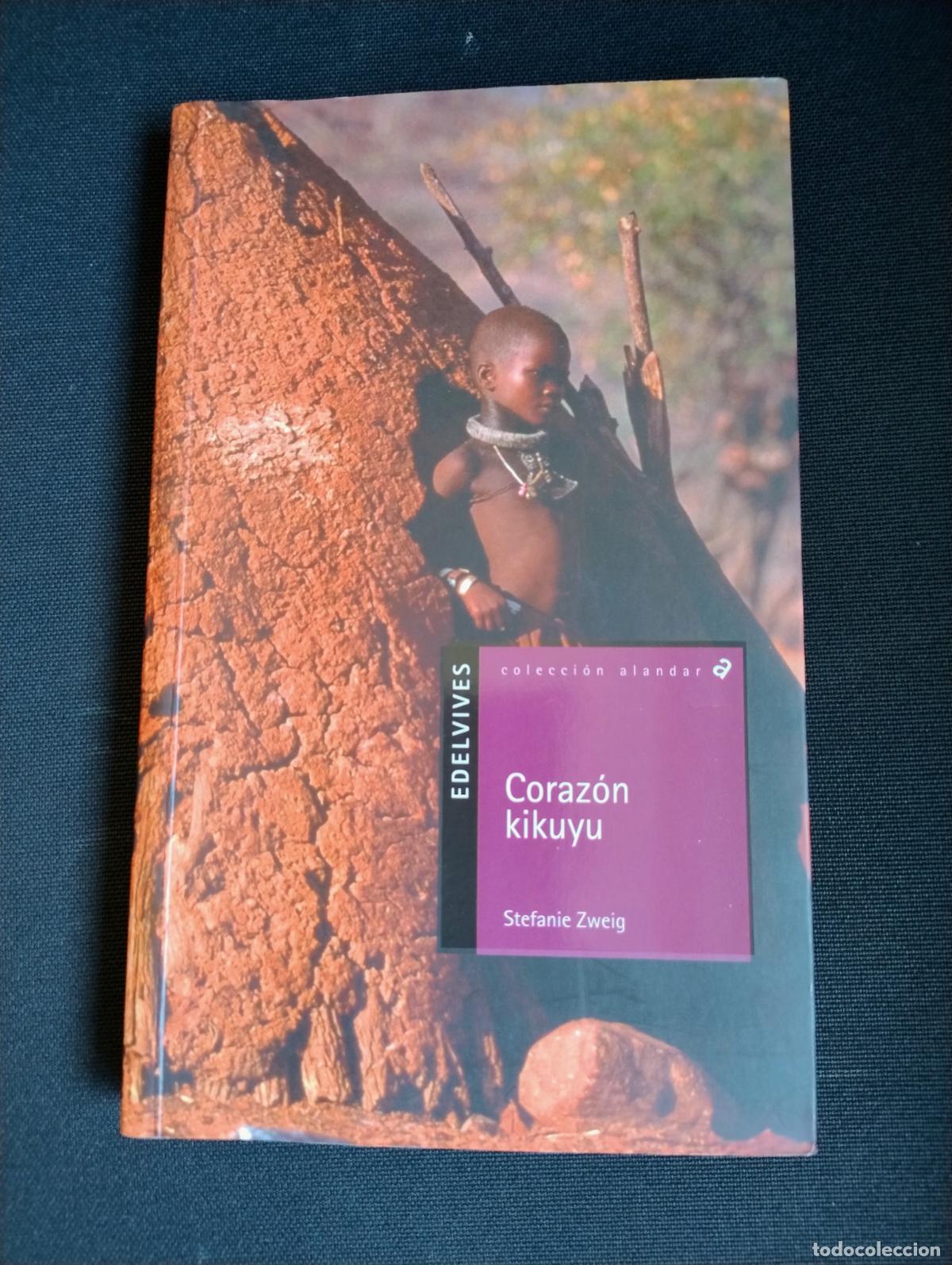 Libros de segunda mano: STEFANIE ZWEIG - CORAZ&Oacute;N KIKUYU