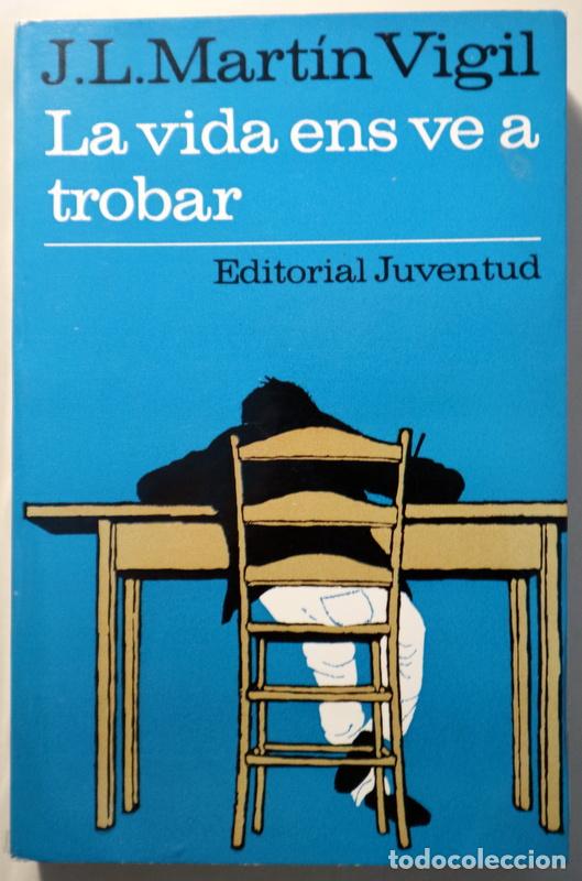 Gebrauchte B&uuml;cher: MART&Iacute;N VIGIL, J. L. - LA VIDA ENS VE A TROBAR - Barcelona 1965 - 1a edici&oacute; en catal&agrave;