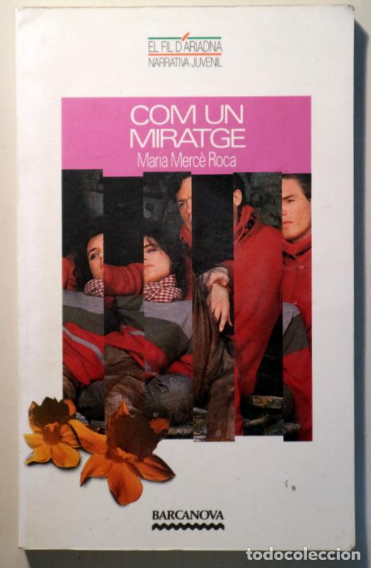 Gebrauchte B&uuml;cher: ROCA, Maria Merc&egrave; - COM UN MIRATGE - Barcelona 1988 - 1a edici&oacute;