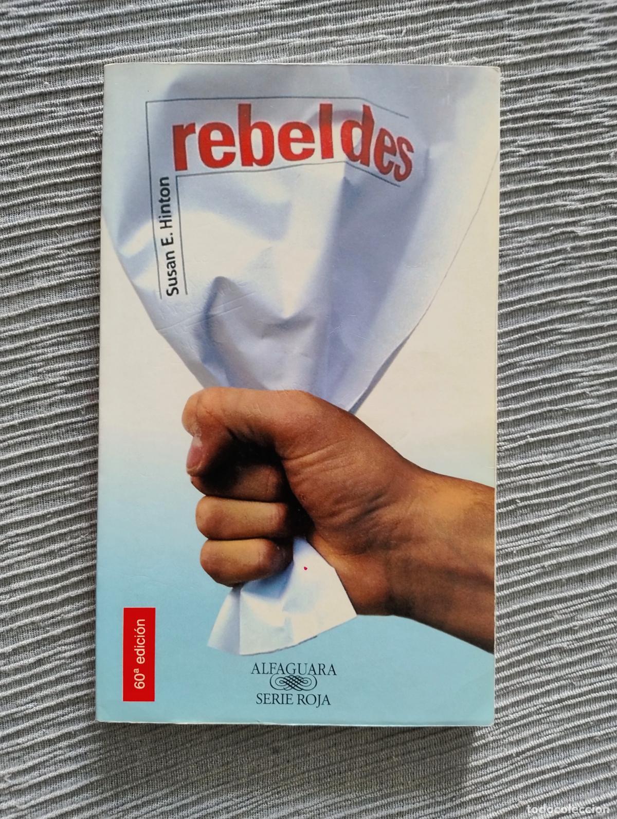 Libros de segunda mano: SUSAN E. HINTON - REBELDES - Foto 1