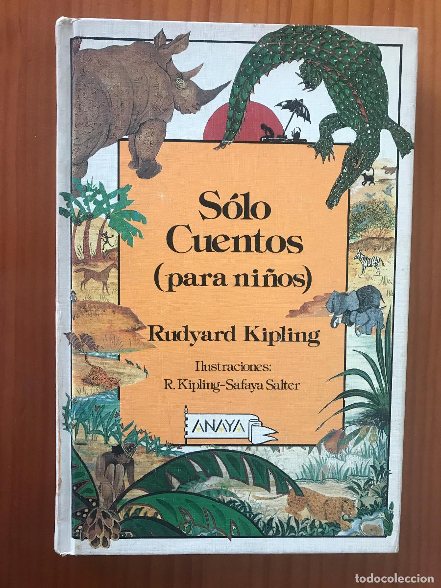 Libros de segunda mano: S&oacute;lo cuentos (para ni&ntilde;os) / Rudyard Kipling. Anaya
