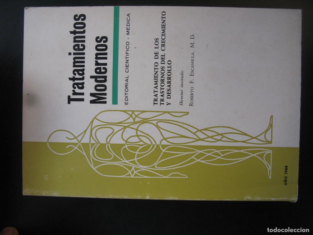 Libros de segunda mano: Roberto F. Escamilla - Tratamientos Modernos: Tratamiento de los trastornos del crecimiento y desarr