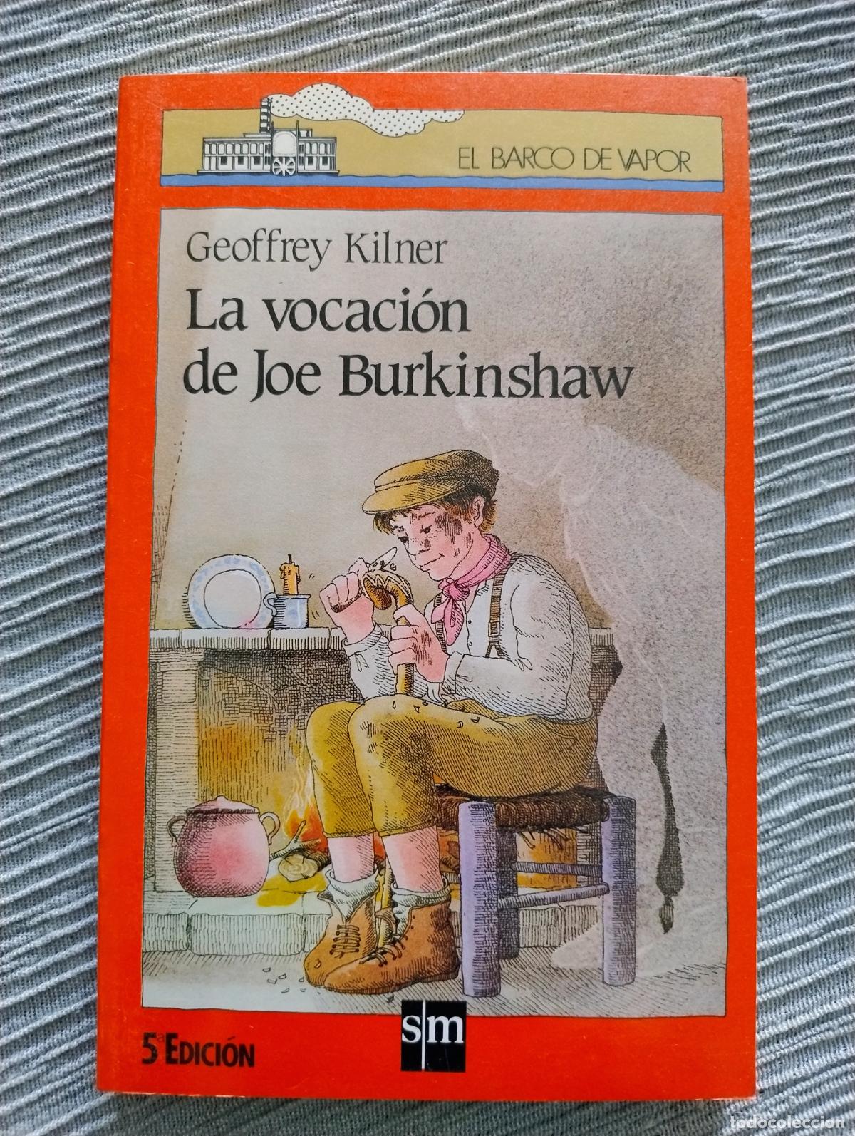 Libros de segunda mano: GEOFFREY KILNER - LA VOCACI&Oacute;N DE JOE BURKINSHAW