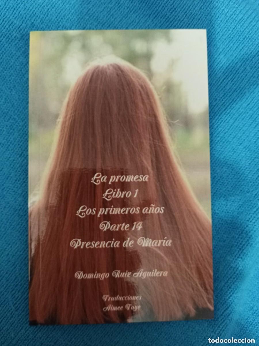 Libros de segunda mano: LA PROMESA libro 1 LOS PRIMEROS A&Ntilde;OS Parte 14 Presencia de Mar&iacute;a