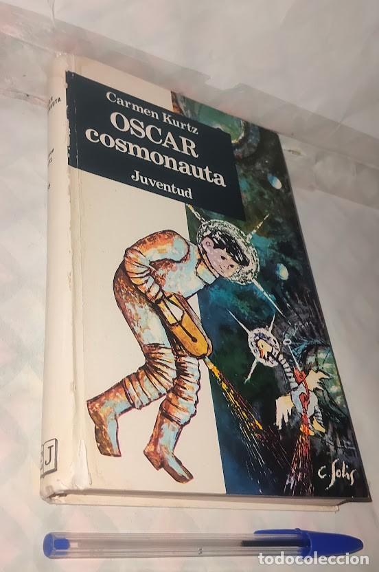 Libros de segunda mano: Oscar Cosmonauta - Carmen Kurtz - Editorial Juventud 6&ordf; edici&oacute;n 1981 - ISBN 8426109012