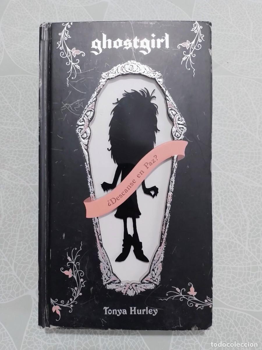 Libros de segunda mano: Ghostgirl: Descanse en Paz - Tonya Hurley