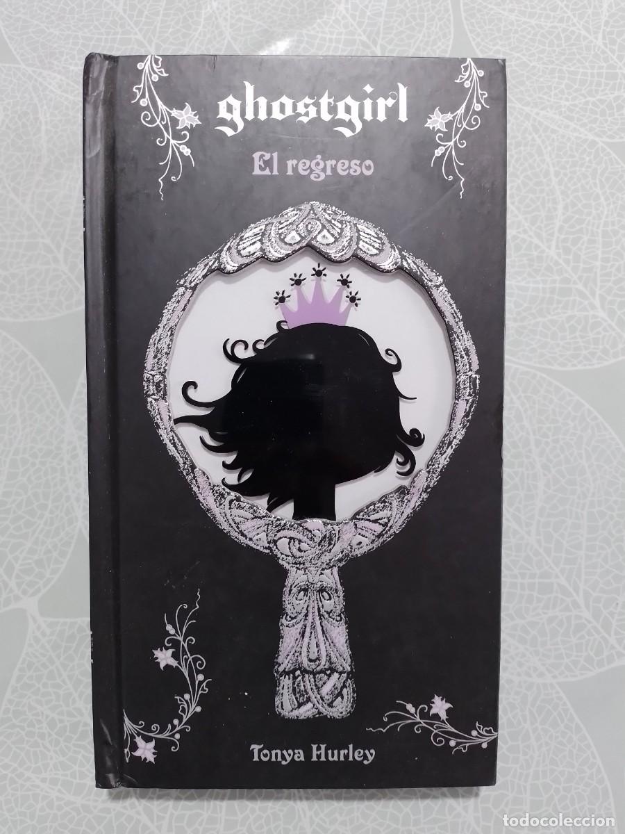 Libros de segunda mano: Ghostgirl: El Regreso - Tonya Hurley