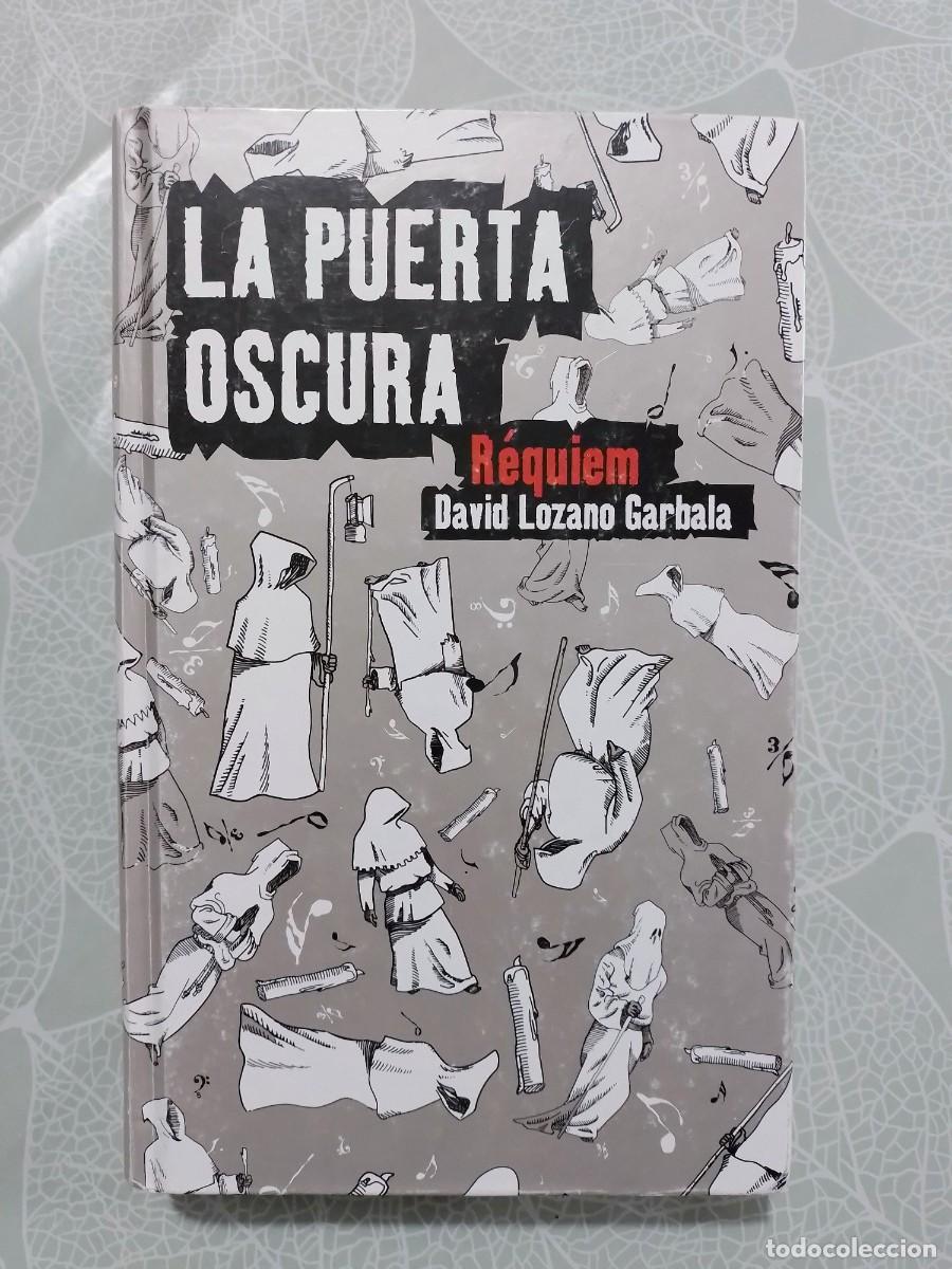 Libros de segunda mano: La Puerta Oscura: R&eacute;quiem - David Lozano Garbala