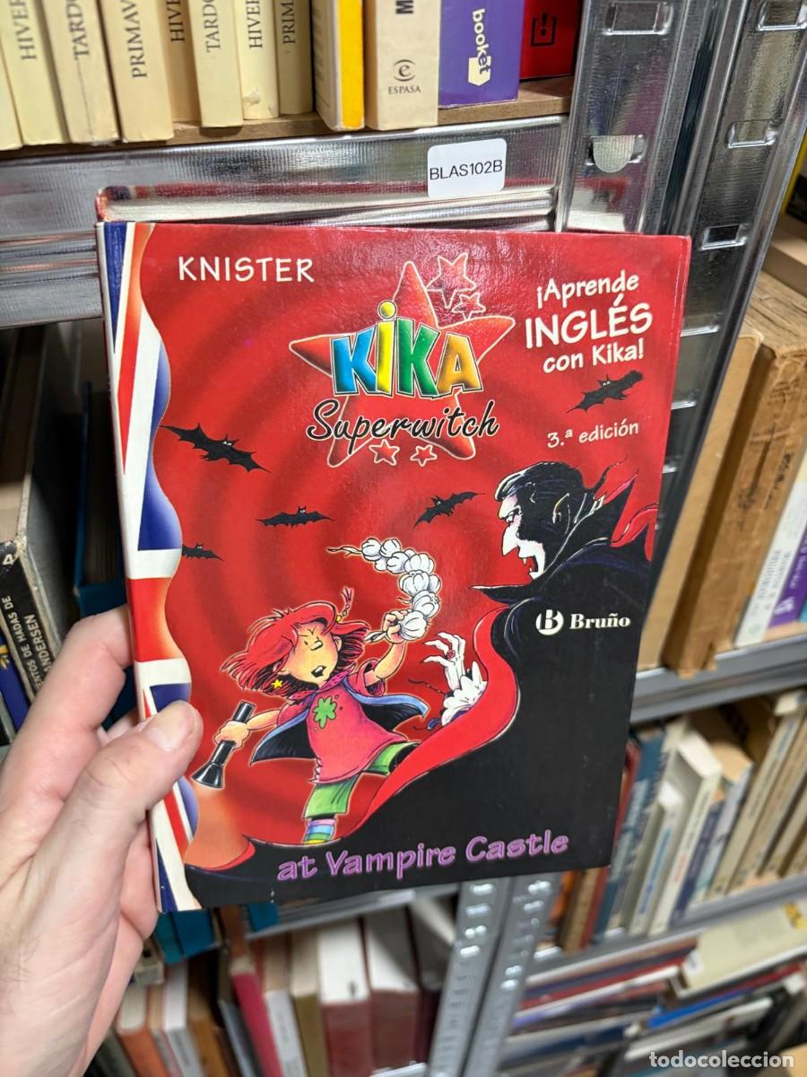 Libros de segunda mano: BLAS102B KNISTER, KIKA SUPERWITCH AT VAMPIRE CASTLE, Bru&ntilde;o.