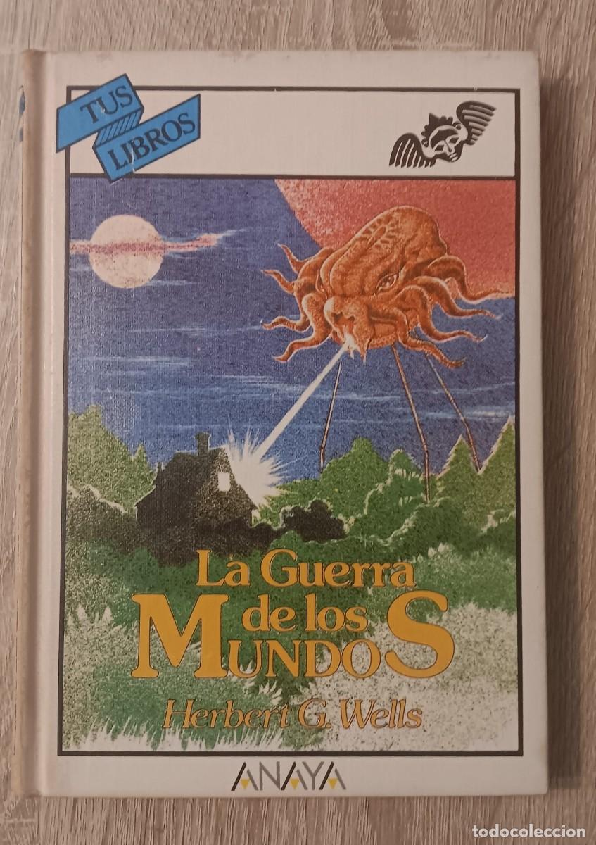 Libros de segunda mano: LIBRO SERIE TUS LIBROS LA GUERRA DE LOS MUNDOS HERBERT G WELLS EDITORIAL ANAYA