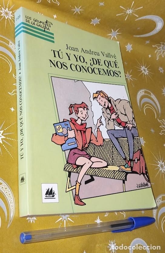 Libros de segunda mano: T&uacute; y yo, &iquest;De Qu&eacute; Nos Conocemos? - Joan Andreu Vallv&eacute; - Los Grumetes de la Galera - 1991