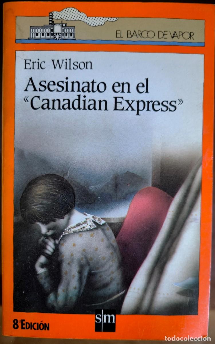 Libros de segunda mano: Asesinato en el &rdquo;Canadian Express&rdquo;, de Eric Wilson