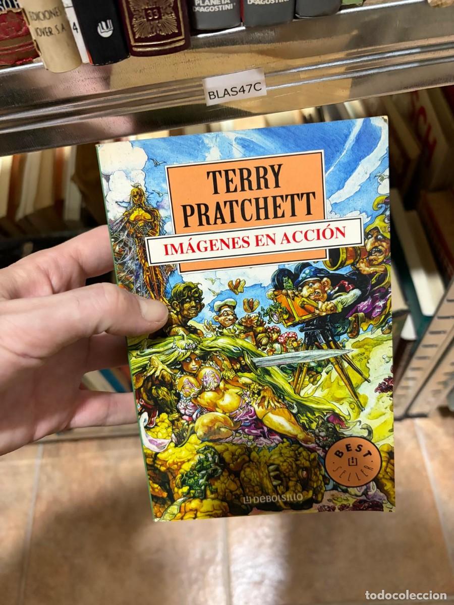 Libros de segunda mano: BLAS47C IM&Aacute;GENES EN ACCI&Oacute;N, TERRY PRATCHETT, DEBOLSILLO