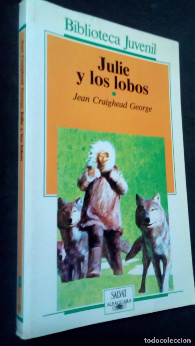 Libros de segunda mano: Julie y los lobos: George, Jean Craighead.- George, Jean Craighead