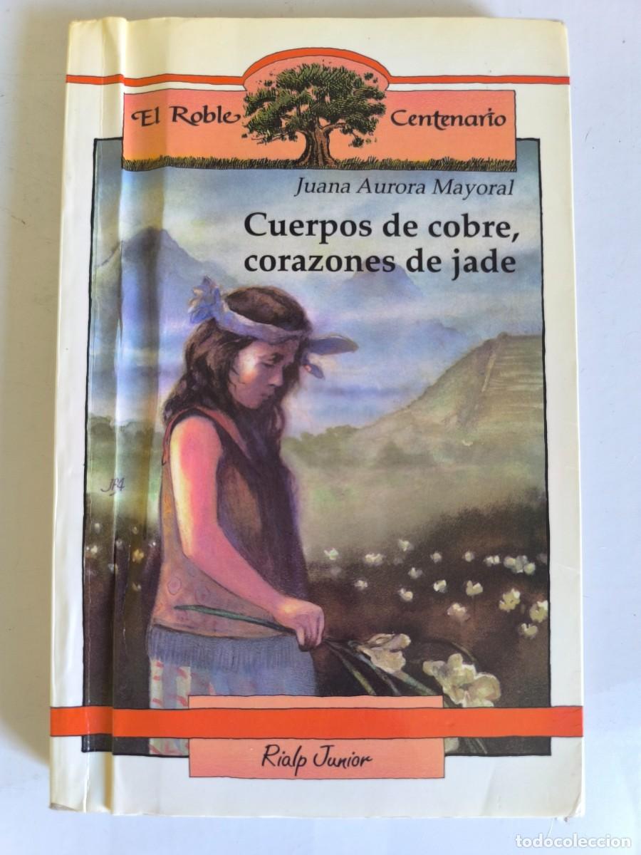 Libros de segunda mano: Cuerpos de cobre, corazones de jade - Juana Aurora Mayoral