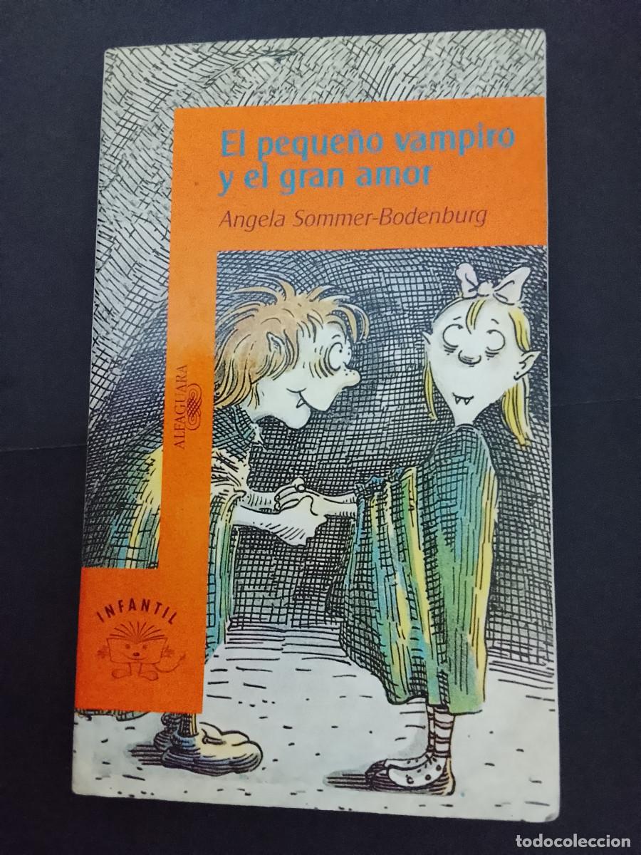Libros de segunda mano: Angela Sommer-Bodenburg: El peque&ntilde;o vampiro y el gran amor (Alfaguara. 1995)
