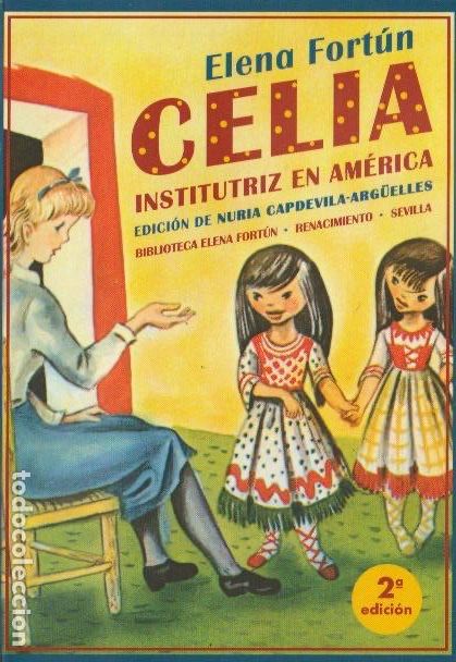 Libros de segunda mano: Celia institutriz en Am&eacute;rica / Elena Fort&uacute;n; edici&oacute;n de Nuria Capdevila-Arg&uuml;elles