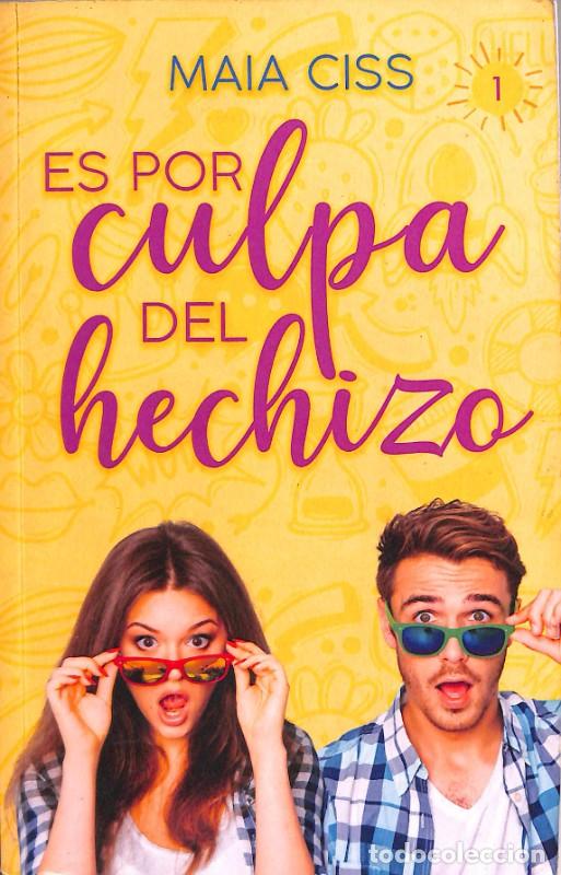 Libros de segunda mano: Es por culpa del Hechizo - Maia Ciss - Independently published - Electric Girls, Vol: 1