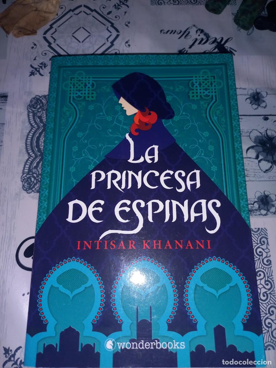 Libros de segunda mano: LA PRINCESA DE ESPINAS - INTISAR KHANANI