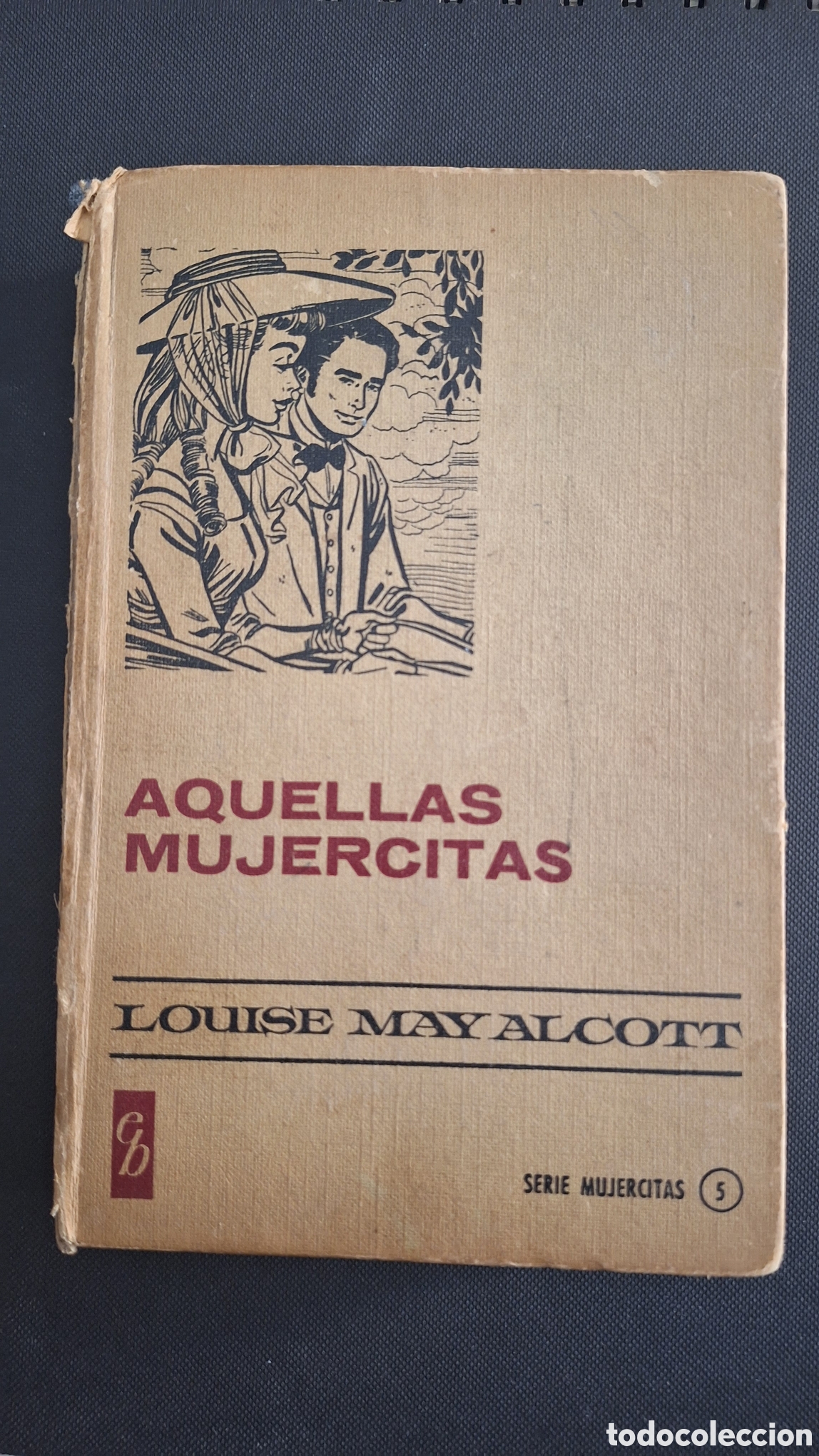 Libros de segunda mano: Aquellas Mujercitas - Louisa May Alcott - Editorial Bruguera - Colecci&oacute;n Historias Selecci&oacute;n N.&ordm; 5