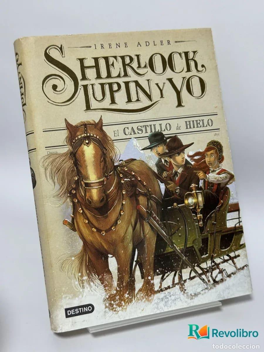 Libros de segunda mano: Sherlock Lupin y yo. El castillo de hielo - Irene Adler